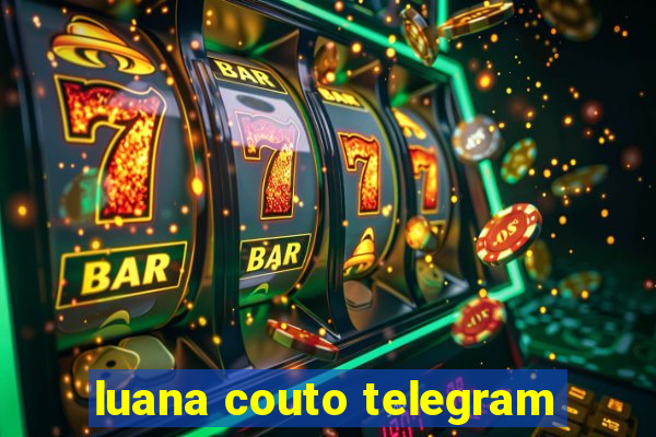 luana couto telegram